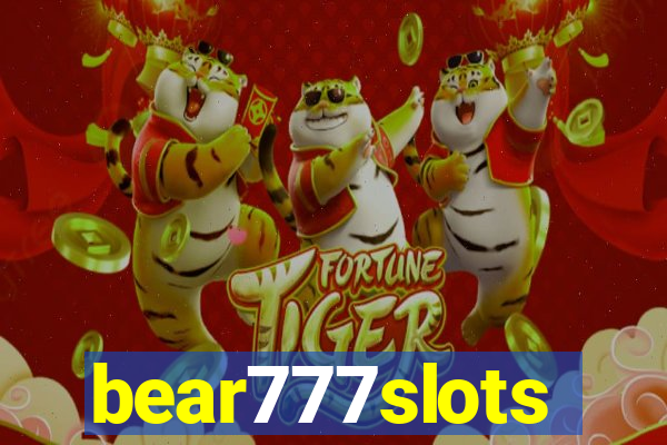 bear777slots