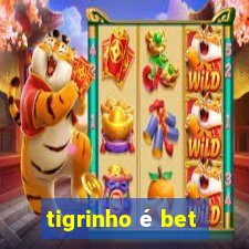 tigrinho é bet