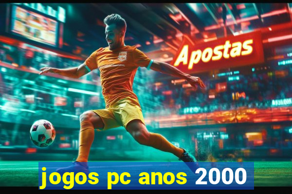 jogos pc anos 2000