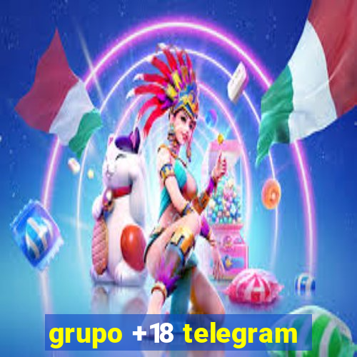 grupo +18 telegram