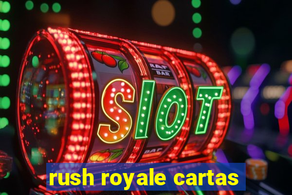 rush royale cartas