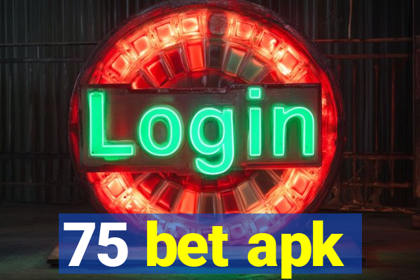 75 bet apk