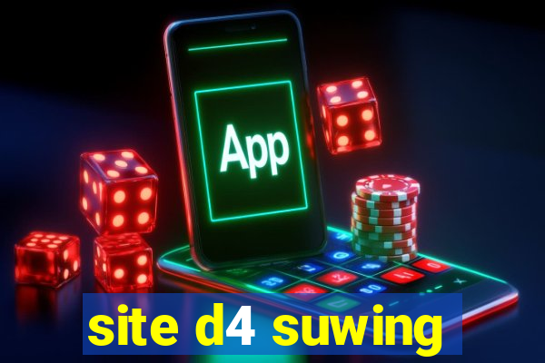 site d4 suwing