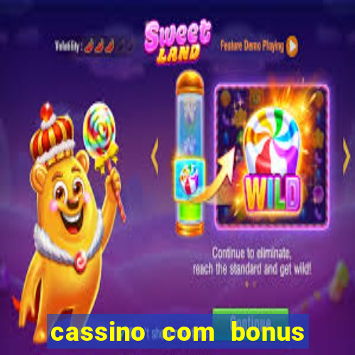 cassino com bonus no cadastro sem depósito