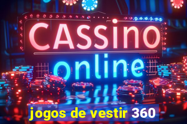 jogos de vestir 360