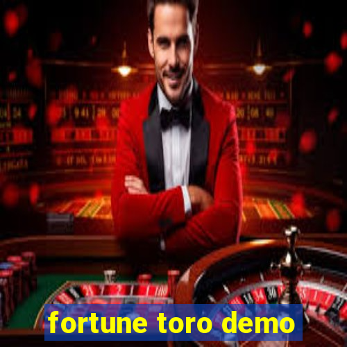 fortune toro demo