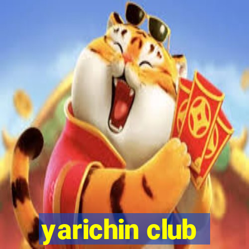 yarichin club