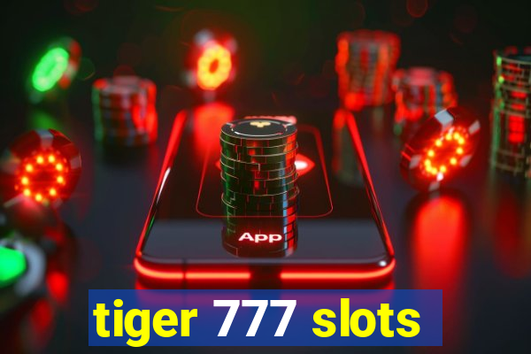 tiger 777 slots