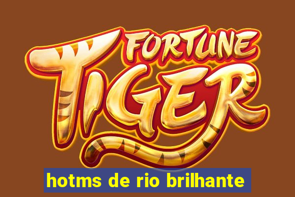 hotms de rio brilhante