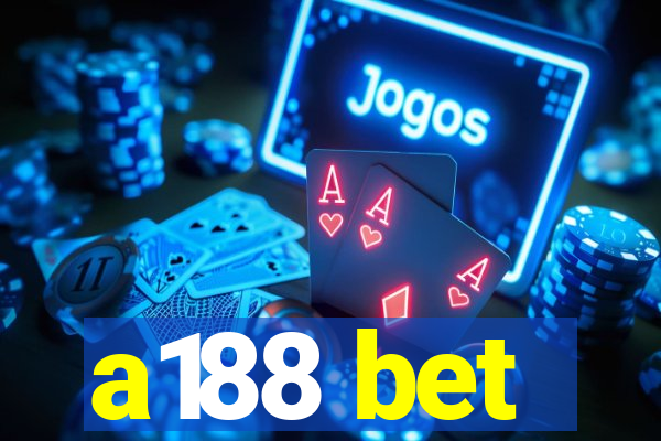 a188 bet