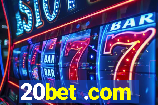 20bet .com