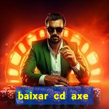 baixar cd axe bahia 2000 gratis