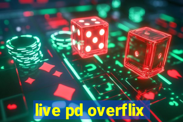 live pd overflix