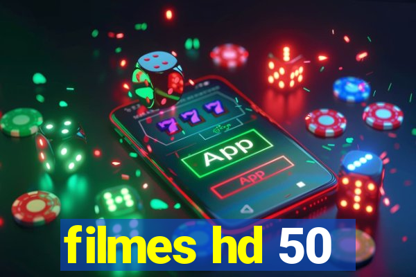 filmes hd 50