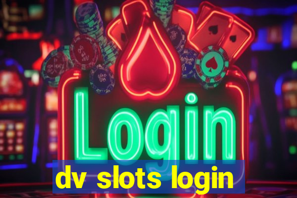 dv slots login