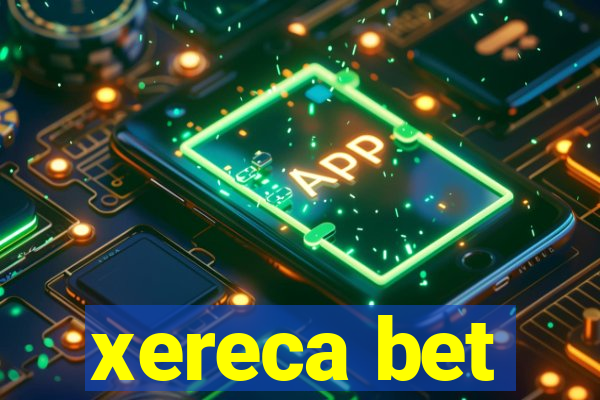 xereca bet