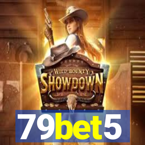 79bet5