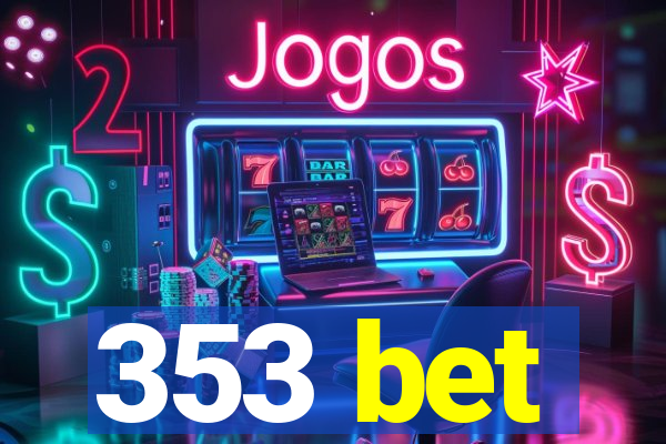 353 bet