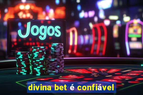 divina bet é confiável