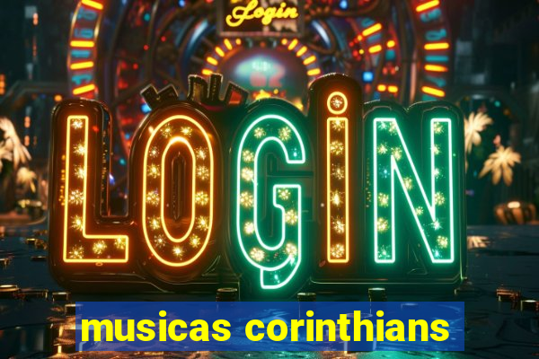 musicas corinthians