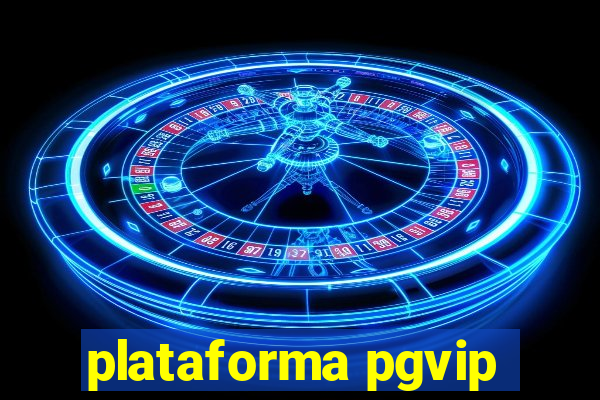 plataforma pgvip