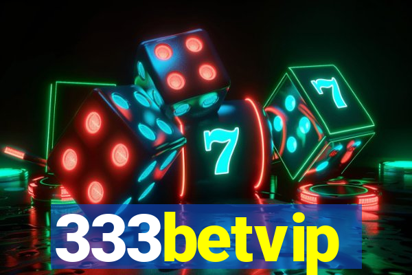 333betvip