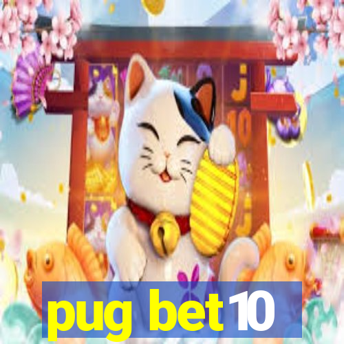 pug bet10