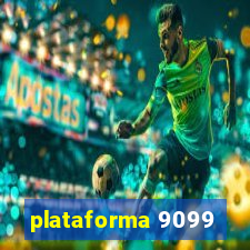 plataforma 9099