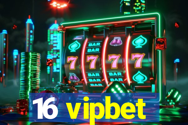 16 vipbet