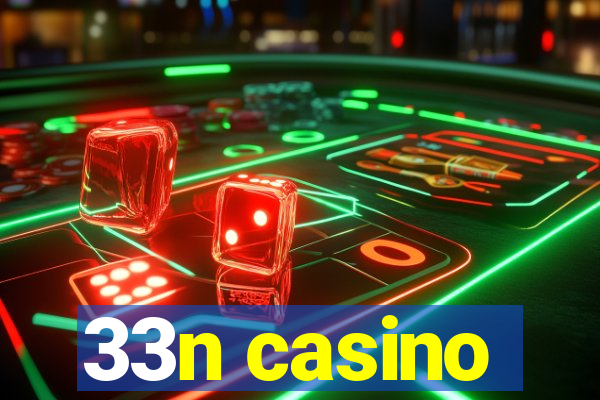 33n casino