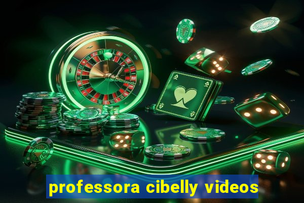 professora cibelly videos