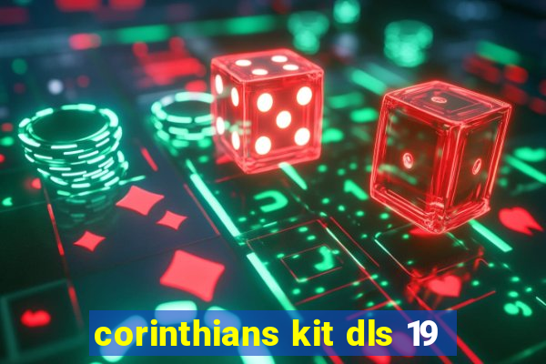 corinthians kit dls 19