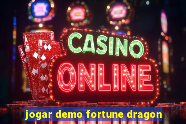 jogar demo fortune dragon