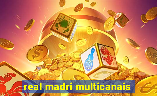 real madri multicanais