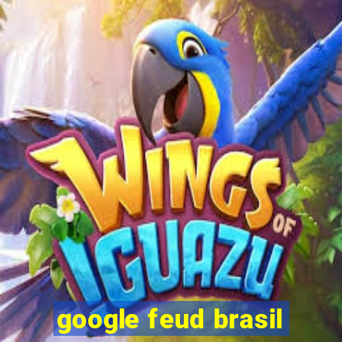 google feud brasil