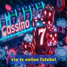 vto tv online futebol