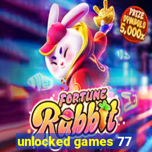 unlocked games 77