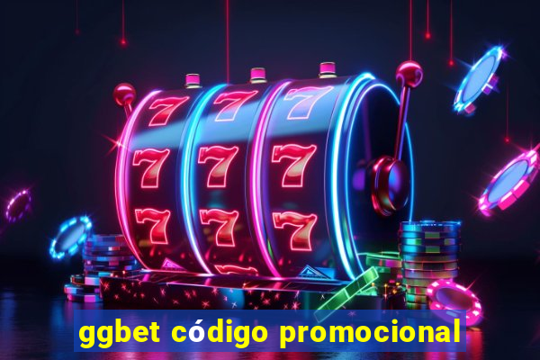 ggbet código promocional