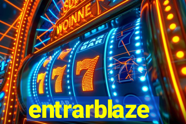 entrarblaze