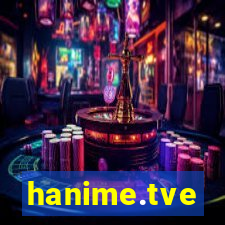 hanime.tve