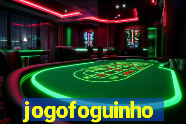 jogofoguinho