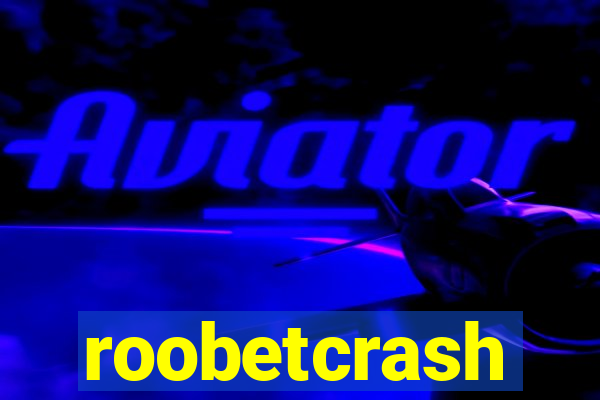 roobetcrash