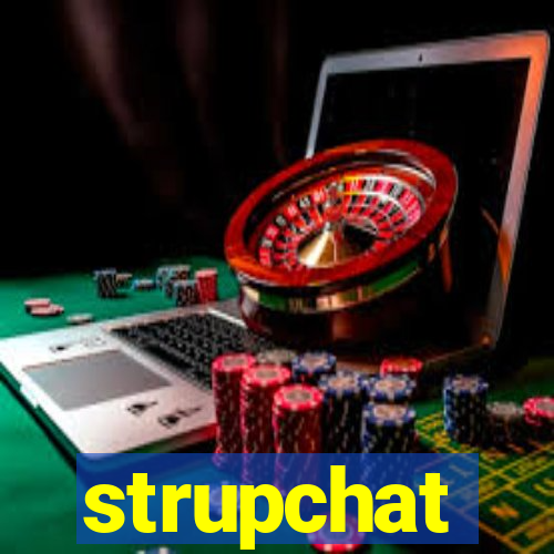 strupchat