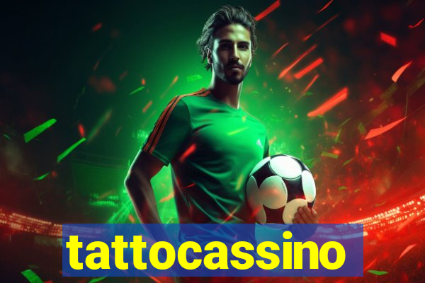 tattocassino