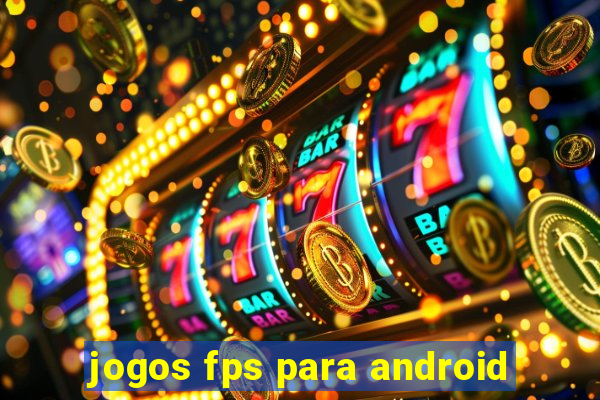 jogos fps para android