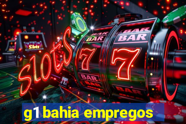 g1 bahia empregos