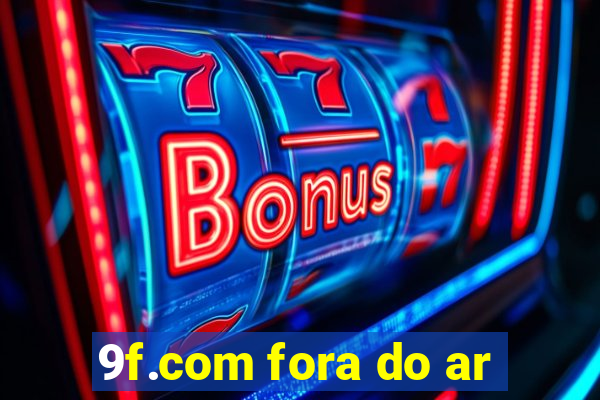 9f.com fora do ar