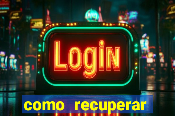 como recuperar senha do fortune tiger