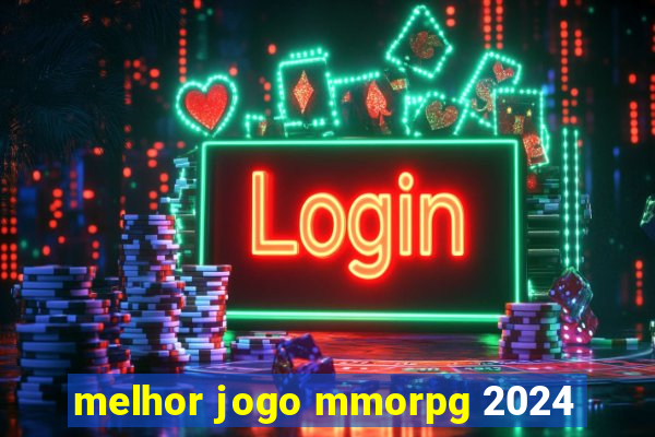 melhor jogo mmorpg 2024