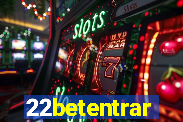 22betentrar